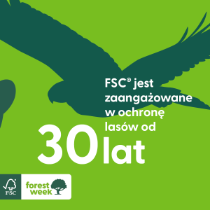 Tydzień Lasów FSC® – Ochrona Przyrody i Edukacja Ekologiczna 21-27 września